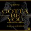 Gotta Be You (Thomas Gold Remix)