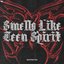 Smells Like Teen Spirit