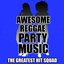 Awesome Reggae Party Music