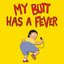 My Butt Has a Fever - Single