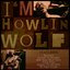 I'M HOWLIN' WOLF