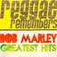 Reggae Remembers: Bob Marley Greatest Hits (Reggae Remembers)