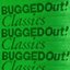 Bugged Out! Classics