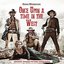 Once Upon a Time in the West (Original Motion Picture Soundtrack) [Spotify Exclusive - Remastered]