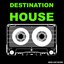 Destination House