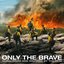 Only The Brave