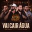 Vai Cair Água (Ao Vivo)