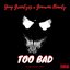 Too Bad - Single