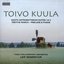 Toivo Kuula: South Ostrobothnian Suites 1 & 2, Festive March, Op. 13 and Prelude & Fugue, Op. 10