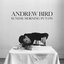 Andrew Bird - Sunday Morning Put​-​On album artwork