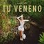 Tu Veneno