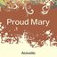 Proud Mary (Acoustic)