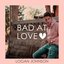 Bad at Love - Single