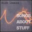 Songs About Stuff