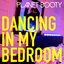 Dancing in My Bedroom