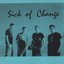 Sick of Change