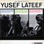 The Three Faces Of Yusef Lateef