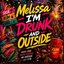 Melissa I'M Drunk And Outside