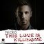 This Love Is Killing Me - Single