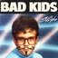 Bad Kids - Single
