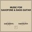 Music for Saxofone  Bass Guitar