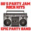 80's Party Jam Rock Hits