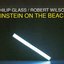 Glass: Einstein On The Beach