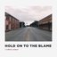 Hold On to the Blame - Single