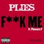 F**k Me (feat. Pleasure P) - Single
