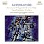 Lutosławski: Preludes and Fugue for 13 Solo Strings, Postludes & Fanfares