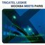 TRICATEL LEGKIE - Москва meets Paris