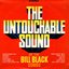 The Untouchable Sound