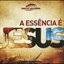 A Essência é Jesus - Santa Geração