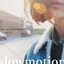 スローモーション(ひみつの)/Slowmotion(himitsu no)