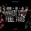 When You Feel This (feat. Jay Sean & Rick Ross) - Single