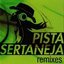 Pista Sertaneja - Remixes