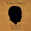 Sometimes