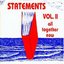 Statements Vol. II: All Together Now