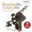 Roaring 20s, Crazy 30s, Vol. 6