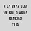 We Build Arks (Remixes) - EP