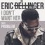 I Don't Want Her (feat. Problem) - Single