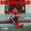 Down Bad - Single