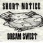 Bison: Short Notice:dream Sweet