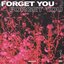 Forget You