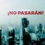 ¡NO PASARÁN!