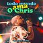 Todo Mundo Ama O Chris (Ao Vivo)