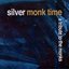 Silver Monk Time - A Tribute To The Monks