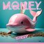 M.O.N.E.Y.