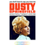 Dusty Springfield - You Don