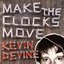 Make the Clocks Move (Deluxe Edition)